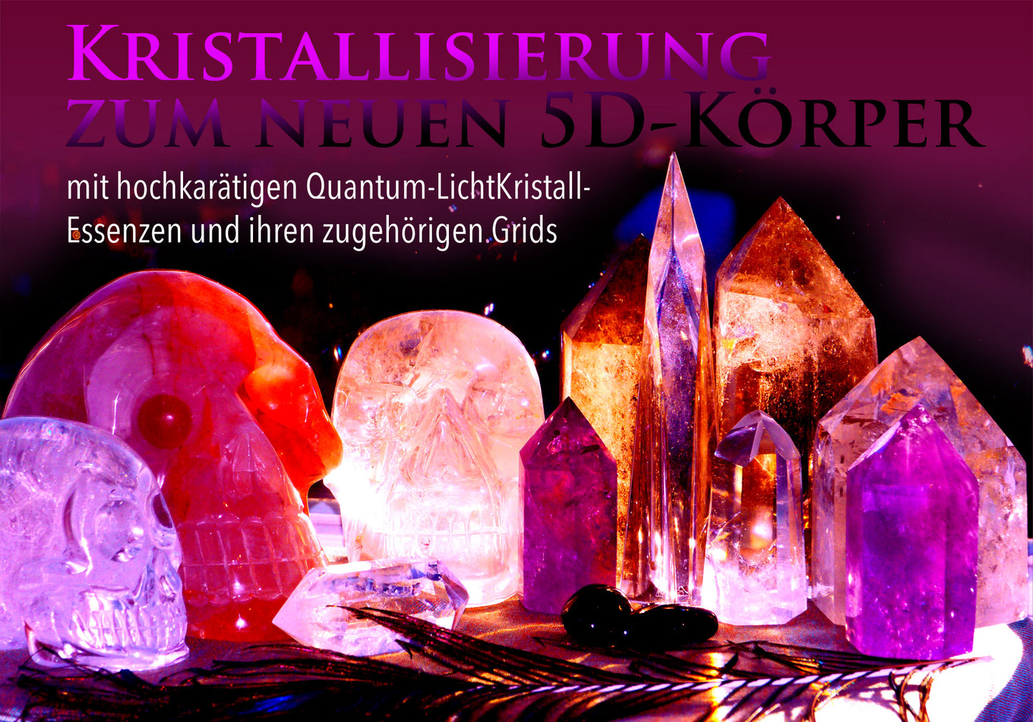 Kristallisierung – zum neuen 5D-Körper