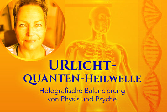 Urlicht-QuantenHeilwelle